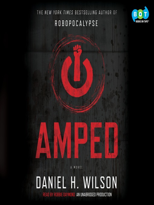 Title details for Amped by Daniel H. Wilson - Available